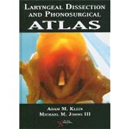 Laryngeal Dissection and Phonosurgery Procedure Atlas by Klein, Adam M., M.D.; Johns, Michael M., III, M.D., 9781597563277