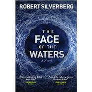 The Face of the Waters by Robert Silverberg, 9781953103277