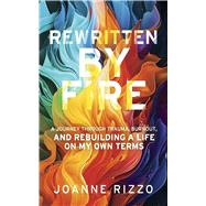 Rewritten by Fire by Rizzo, Joanne, 9798317813277