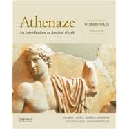 Athenaze Workbook II by Lawall, Gilbert; Johnson, James F.; King, Cynthia; Morwood, James, 9780199363278