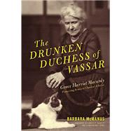 The Drunken Duchess of Vassar by Mcmanus, Barbara; Hallett, Judith P.; Stray, Christopher, 9780814213278