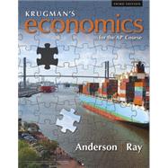 Krugman's Economics for the AP Course by Anderson, David A.; Ray, Margaret, 9781319113278