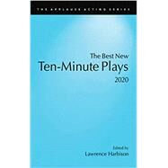 The Best New Ten-Minute Plays, 2020 by Harbison, Lawrence, 9781493053278