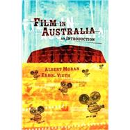 Film in Australia: An Introduction by Albert  Moran  , Errol  Vieth, 9780521613279