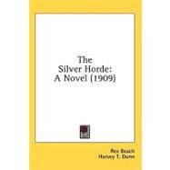 Silver Horde : A Novel (1909) by Beach, Rex; Dunn, Harvey T., 9780548993279