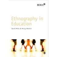 Ethnography in Education by Mills, David; Morton, Missy, 9781446203279
