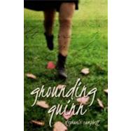 Grounding Quinn by Campbell, Steph, 9781463583279