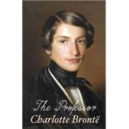 The Professor by Bronte, Charlotte, 9781508743279