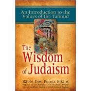The Wisdom of Judaism by Elkins, Dov Peretz, 9781580233279