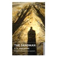 The Sandman by Hoffmann, E.T.A.; Moncreiff, Christopher, 9781847493279