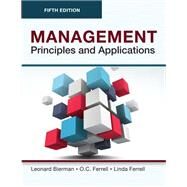 Management: Principles and Applications by Leonard Bierman; O.C. Ferrell; Linda Ferrell, 9781955543279