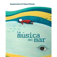La msica del mar by Isern, Susanna; Chicote, Marta, 9788416733279