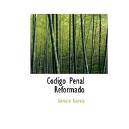 Codigo Penal Reformado by Garcia, Genaro, 9780559223280