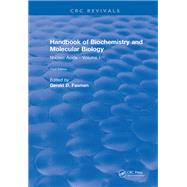 Handbook of Biochemistry: Section B Nucleic Acids, Volume I by Fasman,Gerald D, 9781315893280