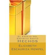 El espejo del espritu santo / The mirror of the holy spirit by Hempel, Elizabeth Escauriza, 9781505663280