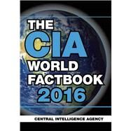 The CIA World Factbook 2016 by Central Intelligence Agency, 9781634503280