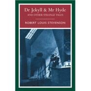 Dr. Jekyll and Mr. Hyde and Other Strange Tales by Stevenson, Robert Louis, 9781848373280