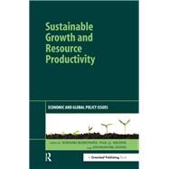 Sustainable Growth and Resource Productivity by Bleischwitz, Raimund; Welfens, Paul J. J.; Zhang, Zhongxiang, 9781906093280