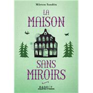 La Maison sans miroirs by Mrten Sandn, 9782700283280