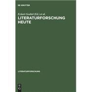 Literaturforschung heute by Goebel, Eckart; Klein, Wolfgang, 9783050033280