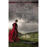 The Anatomist's Wife by Huber, Anna Lee, 9780425253281