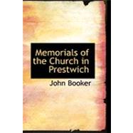 Memorials of the Church in Prestwich by Booker, John, 9780554883281