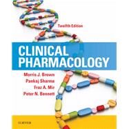 Clinical Pharmacology by Brown, Morris J.; Sharma, Pankaj; Mir, Fraz A.; Bennett, Peter N., 9780702073281