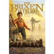 The Brixen Witch by DeKeyser, Stacy; Nickle, John, 9781442433281