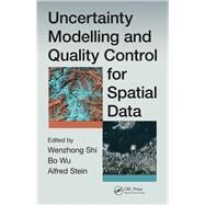 Uncertainty Modelling and Quality Control for Spatial Data by Wenzhong; Shi, 9781498733281