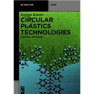 Circular Plastics Technologies by Katrina Knauer, 9781501523281