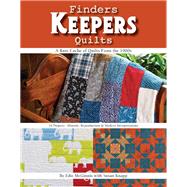 Finders Keepers Quilts A Rare...,McGinnis, Edie,9781617453281
