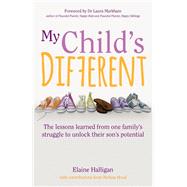 My Child's Different by Halligan, Elaine; Hood, Melissa (CON), 9781785833281