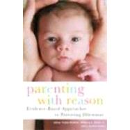 Parenting with Reason: Evidence-Based Approaches to Parenting Dilemmas by Strahan; Esther Yoder, 9780415413282
