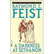 A Darkness at Sethanon by FEIST, RAYMOND E., 9780553263282