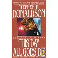 This Day All Gods Die by DONALDSON, STEPHEN R., 9780553573282
