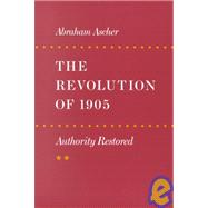 Revolution of 1905 by Ascher, Abraham, 9780804723282