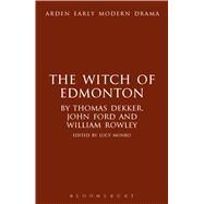 The Witch of Edmonton by McMullan, Gordon; Jowett, John; Gossett, Suzanne, 9781472503282
