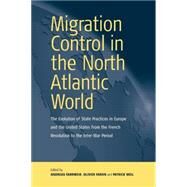 Migration Control in the North Atlantic World by Fahrmeir, Andreas; Faron, Olivier; Weil, Patrick, 9781571813282