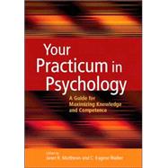 Your Practicum in Psychology by Matthews, Janet R.; Walker, C. Eugene, 9781591473282