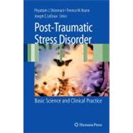 Post-Traumatic Stress Disorder by Shiromani, Priyattam J.; Keane, Terence M.; Ledoux, Joseph E., 9781603273282