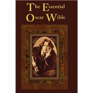 The Essential Oscar Wilde by Oscar Wilde, 9781617203282
