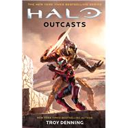 Halo: Outcasts by Denning, Troy, 9781668003282