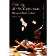 Dancing at the Crossroads by Wulff, Helena, 9781845453282