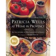 Patricia Wells at Home in Provence Patricia Wells at Home in Provence by Wells, Patricia; Freson, Robert, 9780684863283