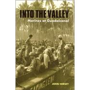 Into the Valley by Hersey, John, 9780803273283
