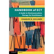 Handbook of Ect by Kellner, Charles H., M.D., 9781108403283