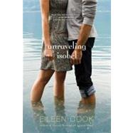 Unraveling Isobel by Cook, Eileen, 9781442413283
