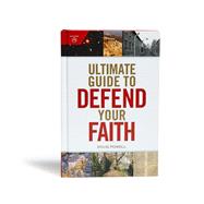 Ultimate Guide to Defend Your Faith by Powell, Doug; Holman Reference Editorial Staff, 9781535953283