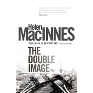 The Double Image by MACINNES, HELEN, 9781781163283