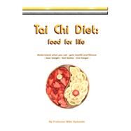 Tai Chi Diet: Food for Life by Symonds, Mike, 9780954293284